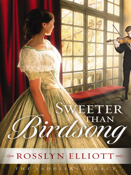 Title details for Sweeter than Birdsong by Rosslyn Elliott - Available